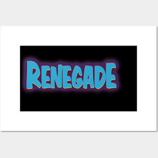 Renegade Renegade Posters and Art